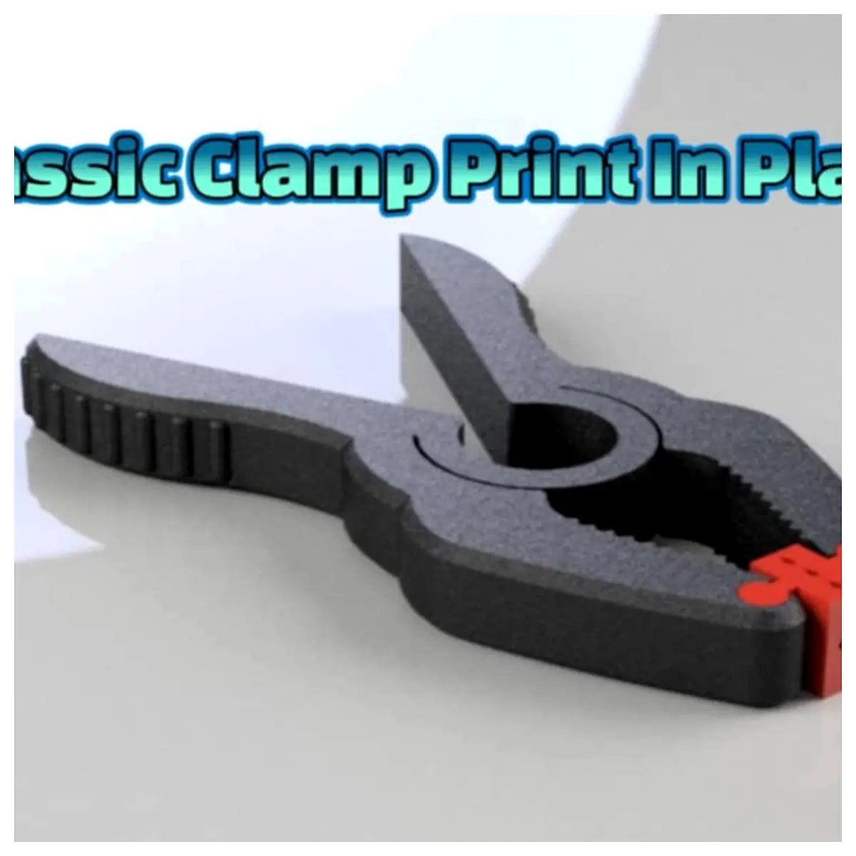 Classic Clamp Print In Place Parts Repair Maintenance Fixing Clamps Stability Universal