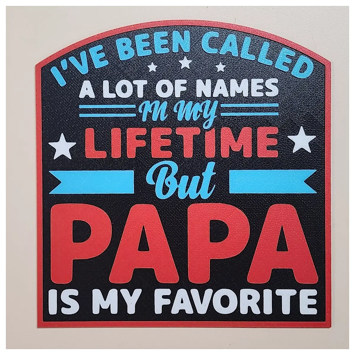 Papa is My Favorite Wall Sign Decorative Wall Art Family Gift Father s Day Present Mom Dad Gift Anniversary Decor