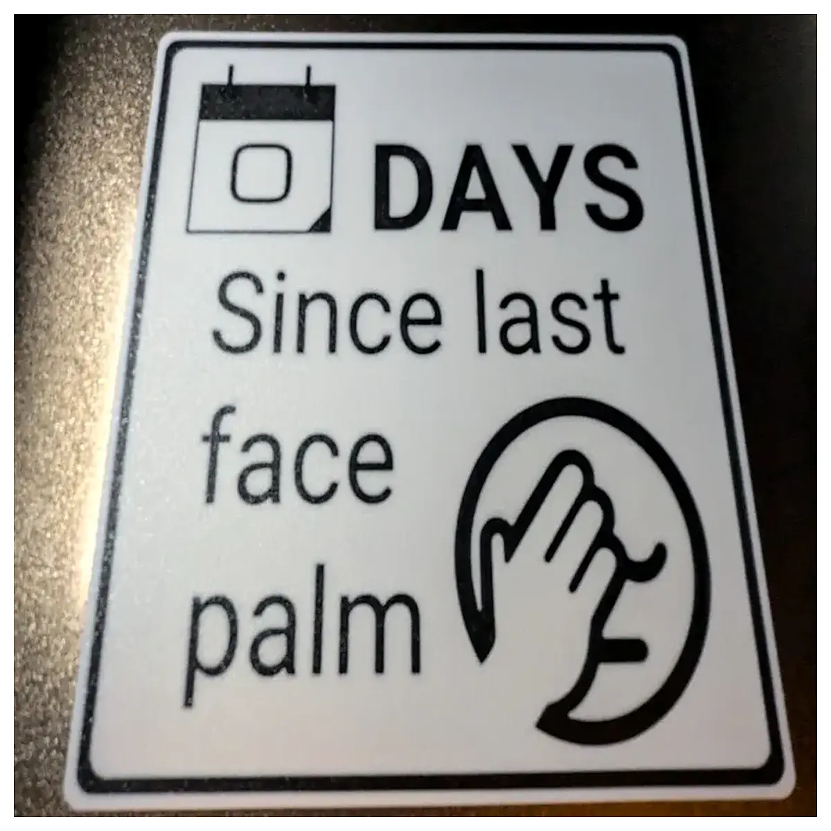 days since last facepalm gesture count
